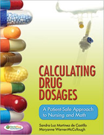 Calculating Drug Dosages: A Patient-Safe Approach to Nursing and Math 1st Edition de Castillo