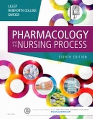 Pharmacology and the Nursing Process 8th Edition Lilley
