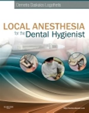 Local Anesthesia for the Dental Hygienist 1st Edition Logothetis
