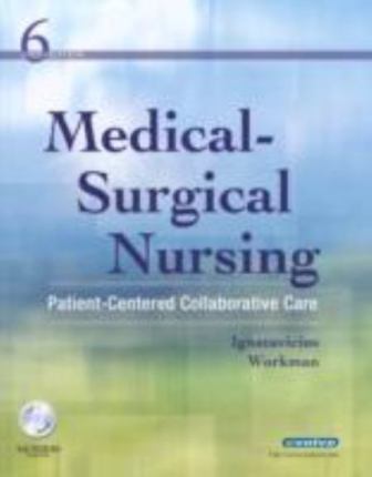 Medical-Surgical Nursing, Patient-Centered Collaborative Care, Single Volume 6th Edition Ignatavicius