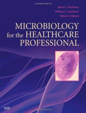 Microbiology for the Healthcare Professional 1st Edition VanMeter