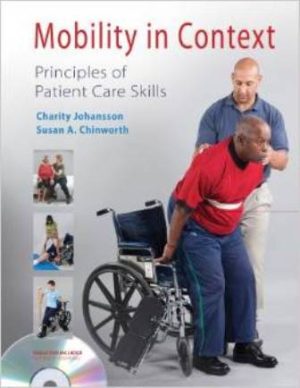 Mobility in Context: Principles of Patient Care Skills 1st Edition Johansson