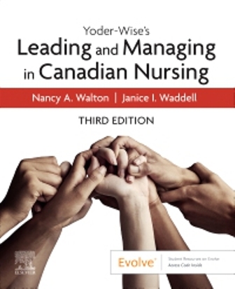 Yoder-Wise's Leading and Managing in Canadian Nursing 3rd Edition Walton